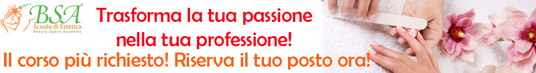Corso Ricostruzione Unghie Roma? Corso BSA